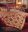 The Complete Guide to Quilting Techniques  Essential Techniques and StepbyStep Projects for Making Beautiful Quilts