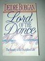 Lord of the Dance The Beauty of the Disciplined Life