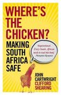 Where's the Chicken Making South Africa Safe