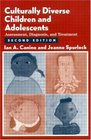 Culturally Diverse Children and Adolescents Assessment  Diagnosis and Treatment Second Edition
