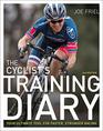 The Cyclist's Training Diary Your Ultimate Tool for Faster Stronger Racing