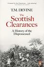 The Scottish Clearances A History of the Dispossessed 16001900