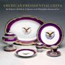 American Presidential China The Robert L McNeil Jr Collection at the Philadelphia Museum of Art