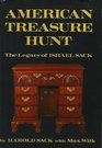 American Treasure Hunt: The Legacy of Israel Sack