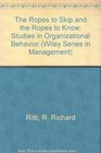 The Ropes to Skip and the Ropes to Know Studies in Organizational Behavior