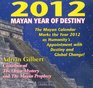 2012 Mayan Year of Destiny
