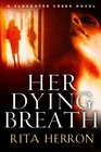 Her Dying Breath (Slaughter Creek, Bk 2)