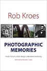 Photographic Memories Private Pictures Public Images and American History