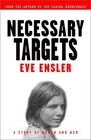 Necessary Targets  A Story of Women and War