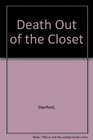 Death Out of the Closet