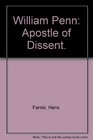 William Penn Apostle of Dissent