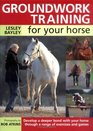 Groundwork Training For Your Horse