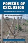 Powers of Exclusion Land Dilemmas in Southeast Asia