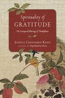 Spirituality of Gratitude The Unexpected Blessings of Thankfulness
