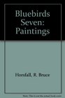 Bluebirds Seven: Paintings