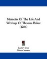 Memoirs Of The Life And Writings Of Thomas Baker