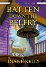 Batten Down the Belfry (House-Flipper, Bk 4)