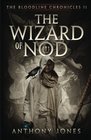 The Wizard of Nod The Bloodline Chronicles Book II