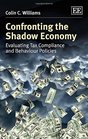Confronting the Shadow Economy Evaluating Tax Compliance and Behaviour Policies
