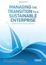 Managing the Transition to a Sustainable Enterprise Lessons from Frontrunner Companies