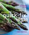More QuickFix Vegan Simple Delicious Recipes in 30 Minutes or Less