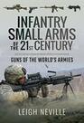 Infantry Small Arms of the 21st Century Guns of the World's Armies
