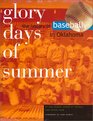 Glory Days of Summer: The History of Baseball in Oklahoma