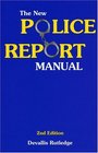 The New Police Report Manual