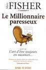 MILLIONNAIRE PARESSEUX LE