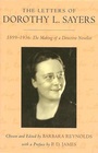 The Letters of Dorothy L Sayers 1899  1936 The Making of a Detective Novelist