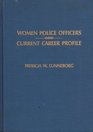 Women Police Officers Current Career Profile
