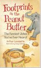 Footprints in the peanut butter The funniest jokes you've ever heard