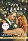 Stealing Home (Sweet Magnolias, Bk 1)