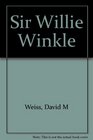 Sir Willie Winkle