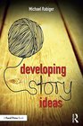 Developing Story Ideas The Power and Purpose and Storytelling