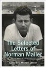 The Selected Letters of Norman Mailer