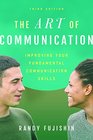 The Art of Communication Improving Your Fundamental Communication Skills