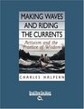 Making Waves and Riding the  Currents  Activism and the  Practice of Wisdom