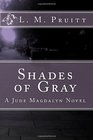 Shades of Gray A Jude Magdalyn Novel