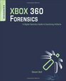 XBOX 360 Forensics A Digital Forensics Guide to Examining Artifacts