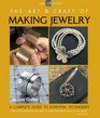 The Art  Craft of Making Jewelry A Complete Guide to Essential Techniques