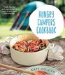 Hungry Campers Cookbook Fresh Healthy and Easy Recipes to Cook on Your Next Camping Trip