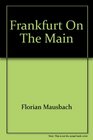Frankfurt on the Main English Edition