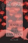 Raise the Red Lantern : Three Novellas