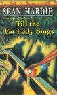 Till the Fat Lady Sings