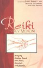 Reiki Energy Medicine  Bringing Healing Touch into Home Hospital and Hospice