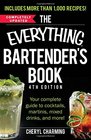 The Everything Bartender's Book Your Complete Guide to Cocktails Martinis Mixed Drinks and More