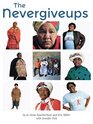 The Nevergiveups The extraordinary life stories of six South African grandmothers
