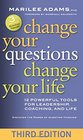 Change Your Questions, Change Your Life: 12 Powerful Tools for Leadership, Coaching, and Life