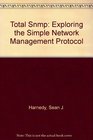 Total Snmp Exploring the Simple Network Management Protocol
